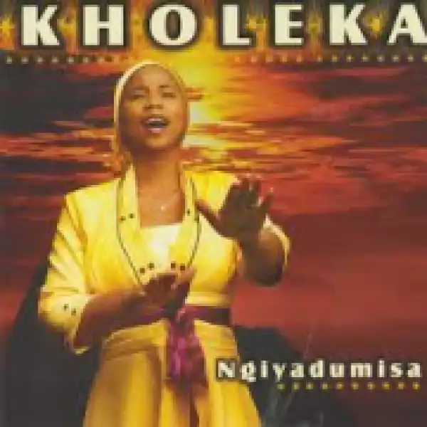 Ngiyadumisa BY Kholeka